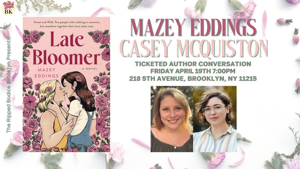 THIS FRIDAY! We're excited to host the Brooklyn launch for Late Bloomer with Mazey Eddings on Friday, April 19th at 7pm. She will discuss her sexy, sapphic, opposites-attract romance with Casey McQuiston. 🌸 🎟️Tickets with book & flower: therippedbodicela.com/brooklyn-events