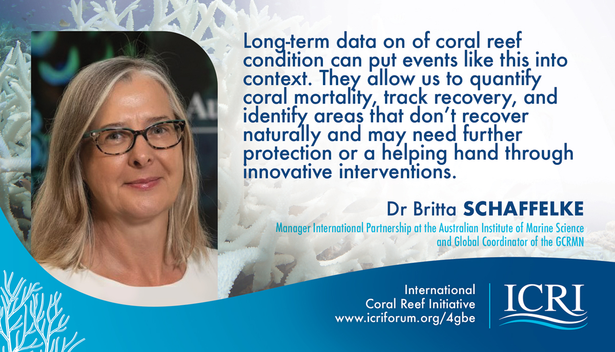 Global bleaching events do not affect all coral reefs equally and require a suite of global, regional, and local interventions, emphasising the need for regular monitoring, highlights Dr Britta Schaffelke, @AIMS &amp; #GCRMN global coordinator #4GBE
