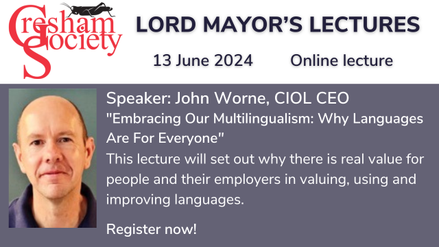 Join #CIOL’s CEO John Worne online on 13 June for this Lord Mayor’s Lecture on why #languages are for everyone. Although #language #learning has never been more accessible to all of us, many people who have reached a good standard in other languages are still reluctant to use