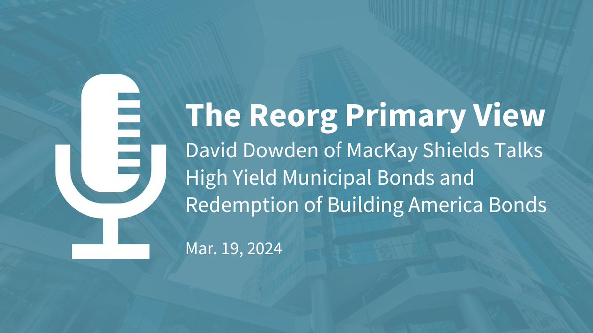 Seth Brumby of Reorg and David Dowden from MacKay Shields discuss high yield municipal bonds, Building America Bonds redemption, and changes in taxable bonds for municipal investors. 🎙️Spotify - ow.ly/8Xs350Rggx3 🎙️Apple Podcasts - ow.ly/sWbG50Rggx4