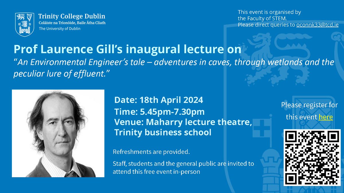 You are invited to Prof Laurence Gill’s inaugural lecture, 'An Environmental Engineer’s Tale – Adventures in Caves, Through Wetlands, and the Peculiar Lure of Effluent.' Join us on April 18th, 2024, at 5:45 PM. REGISTER: forms.office.com/pages/response…