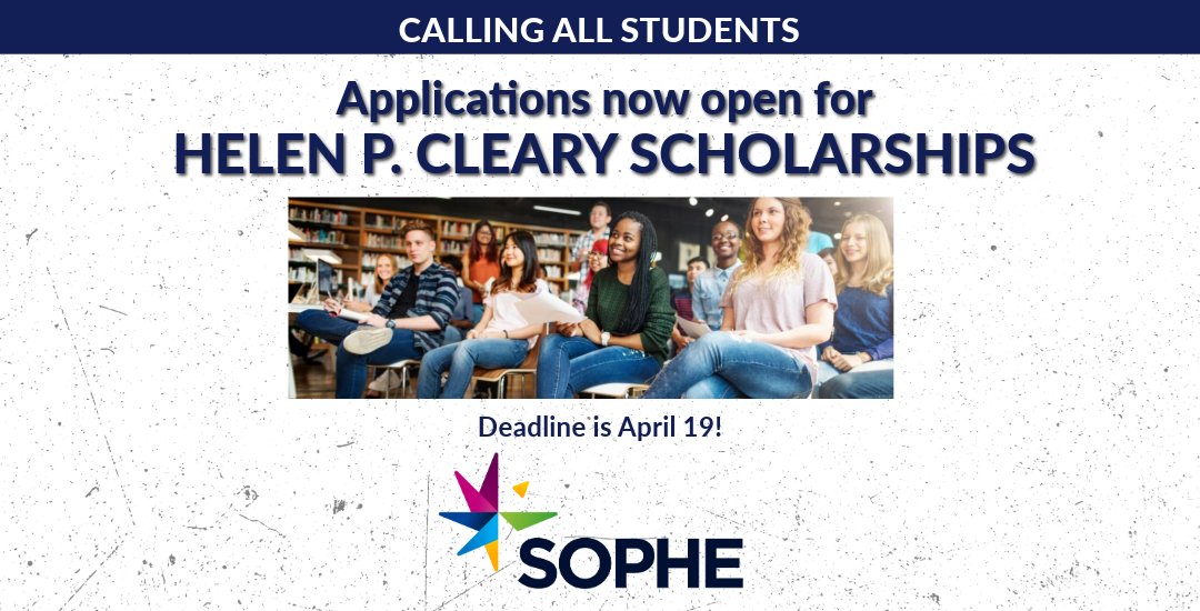 Applications now being accepted through April 19 for the Helen P. Cleary Scholarship! Apply now if you're a health education student. sophe.org/cleary/