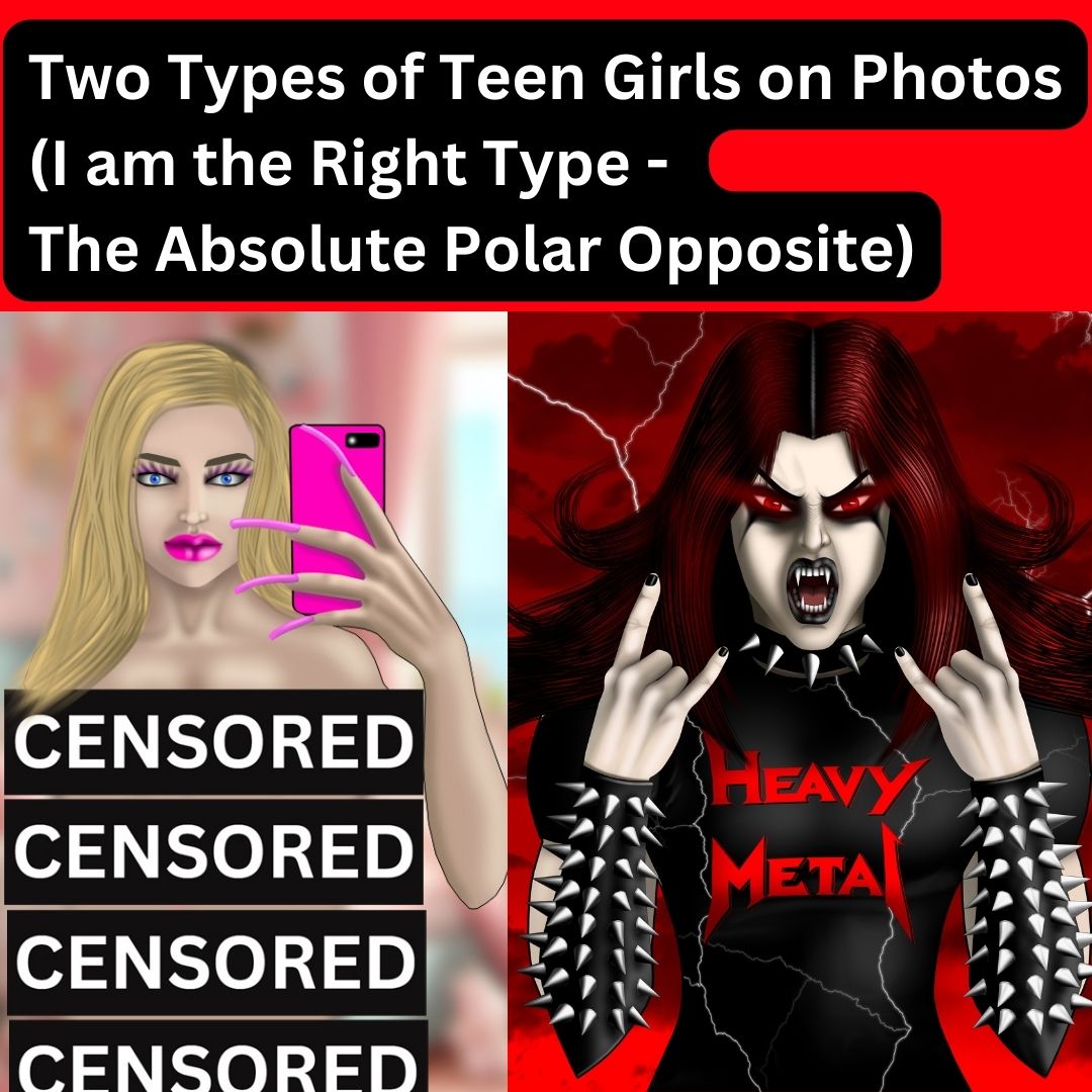 Yeah, I'm the Total Polar Opposite of Mainstream Skanks and I take Absolute Pride in that.
As a teen, I made Grimaces on photos, instead of ugly duck faces.
Grimaces are Badass, unlike monkey ass duck faces.
#grimart #teengirls #art #rebel #gothic #gothicart #heavymetal #metalart