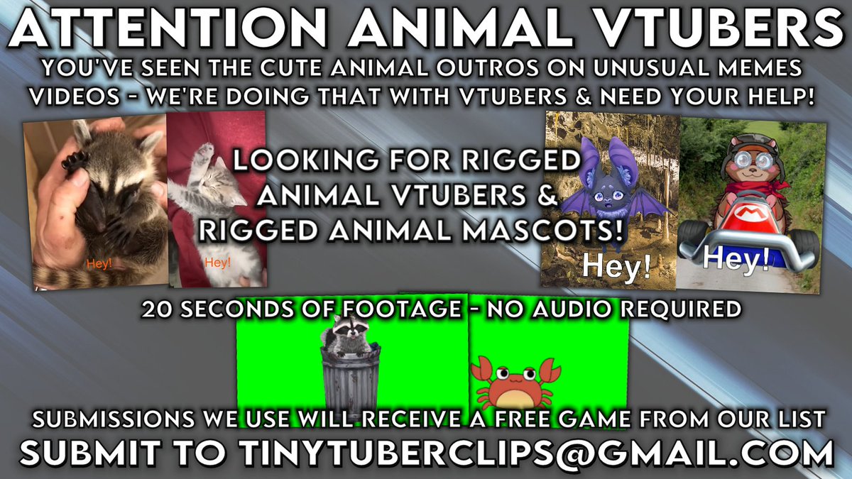 We are always looking for animal vtubers & vtubers with fully rigged animal mascots to submit clips for the Unusual VTuber Meme outros. If you have your own background you'd prefer to be used feel free to include it. Submissions we use get a free game from our giveaway list.