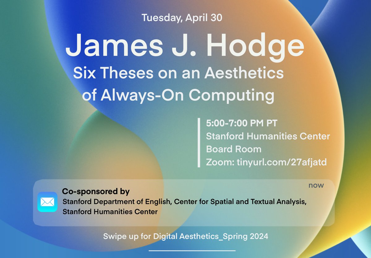 ✨🌀! Digital Aesthetics Alert !🌀✨ Please join the Digital Aesthetics Workshop for 'Six Theses on an Aesthetics of Always-On Computing' with James J. Hodge !! Super excited about this one, our last speaker of the academic year. April 30, 5-7pm PT Zoom: tinyurl.com/27afjatd