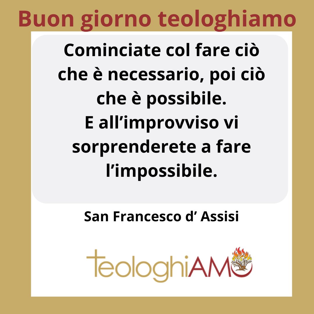 #buongiorno #teologhiamo
Cominciate col fare ciò che è necessario, poi ciò che è possibile. E all’improvviso vi sorprenderete a fare l’impossibile.
#sanfrancescoassisi
.
#TempodiPasqua #preghiera #camminodifede❤️ #ImpegnoCivico #ImpegnoCostante