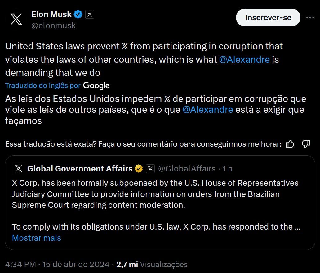 VEXAME INTERMINÁVEL! Elon Musk acaba de publicar o seguinte: 'As leis dos Estados Unidos impedem o 𝕏 de participar em corrupção que viole as leis de outros países, que é o que Alexandre está a exigir que façamos'. Musk fez tal afirmação em cima de outro tweet que fala…