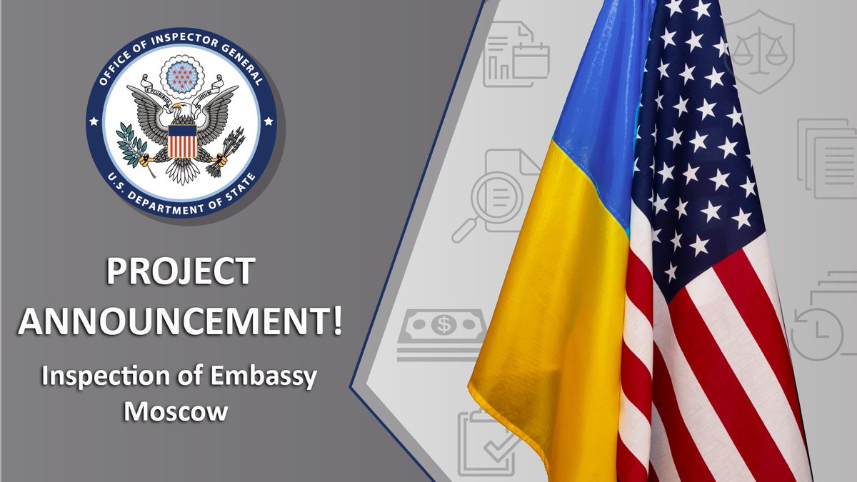 #UkraineResponseOversight Project Announcement: Inspection of Embassy Moscow. Read more: stateoig.gov/uploads/notice…