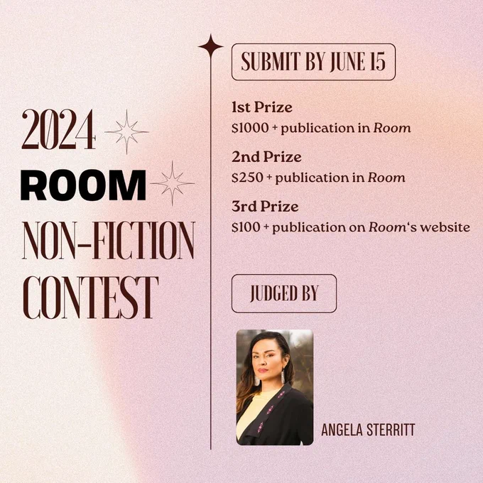 Against a faint salmon-pink background, dark brown text reads: "2024 ROOM NON-FICTION CONTEST / SUBMIT BY JUNE 15 / 1st PRIZE, $1000 + publication in Room / 2nd PRIZE $250 + publication in Room / 3rd PRIZE, $100 + publication on Room‘s website / JUDGED BY Angela Sterritt." Next to the last line, there's a photo of Angela Sterritt looking into the camera.