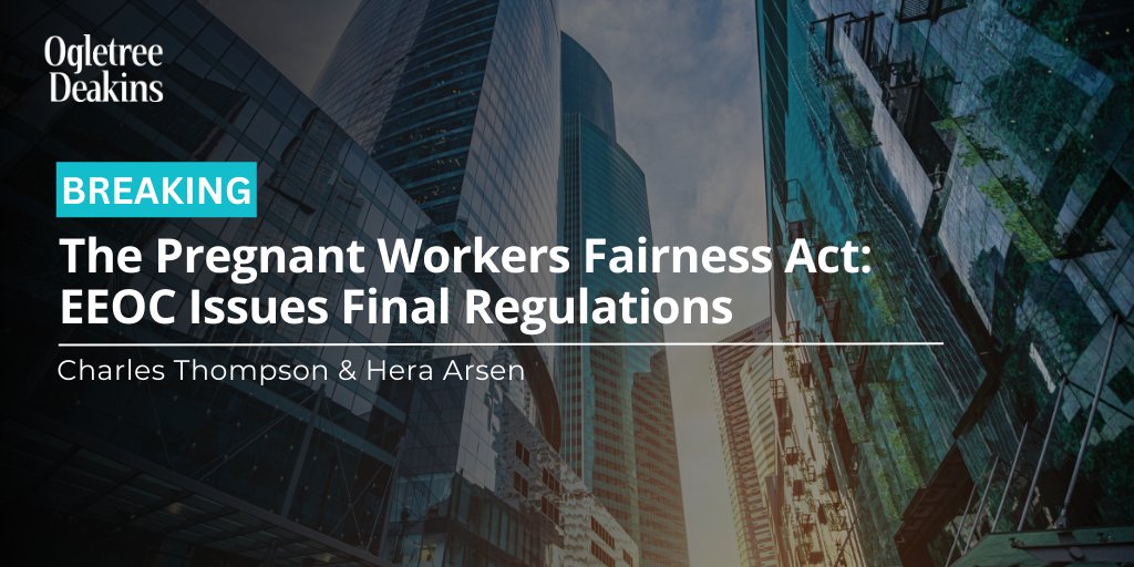 🚨 JUST IN: the #EEOC issued its final rule implementing the Pregnant Workers Fairness Act (#PWFA). It will be published in the Federal Register on April 19, 2024 & will become effective sixty days later. Charles Thompson & Hera S. Arsen have the latest : bit.ly/4aMVMUs