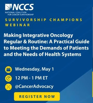 May 1st: Making Integrative Oncology Regular &amp; Routine: A Practical Guide to Meeting the Demands of Patients and the Needs of Health Systems.  zurl.co/GTyJ @canceradvocacy #cancer #integrativeoncology