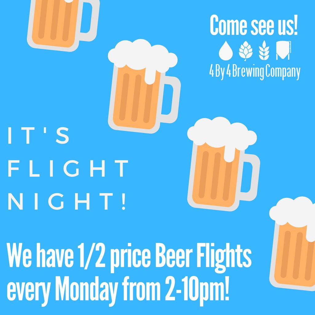 Every Monday night is half-price flight night ALL NIGHT LONG!

Come in and enjoy a flight filled with your 4 By 4 favorites or use this as an opportunity to try our new brews!

#halfprice #flightnight #monday #tonight #4by4brewingco