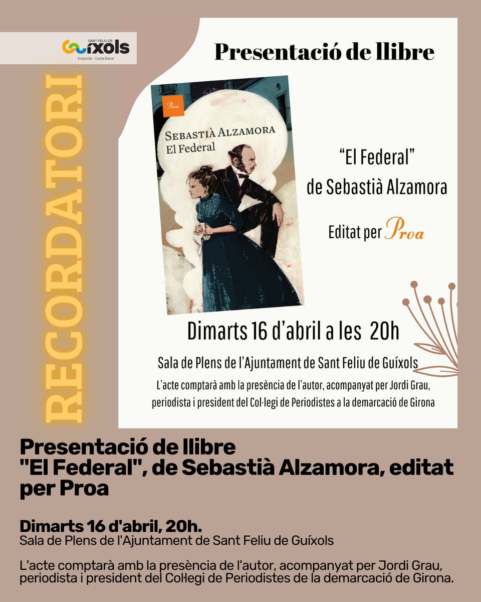 Guixols's tweet photo. RECORDATORI
Presentació de llibre  "El Federal", de Sebastià Alzamora, editat per Proa
Dimarts 16 d'abril, 20h.
Sala de Plens de l'Ajuntament de Sant Feliu de Guíxols
L'acte comptarà amb la presència de l'autor, acompanyat per Jordi Grau, del Col·legi de Periodistes https://t.co/O52PKo1dyS