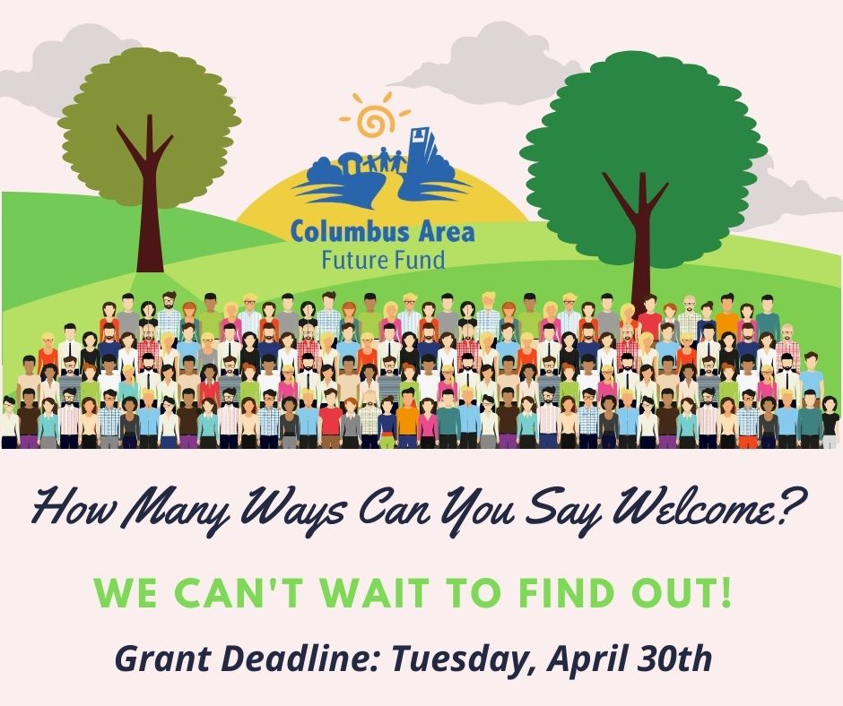 Just a reminder to bring your “welcoming” ideas to life! No idea is too big or too small! Grant deadline is April 30th. Find the grant application here: columbusareafuturefund.org. #grants #welcomehome #belonging