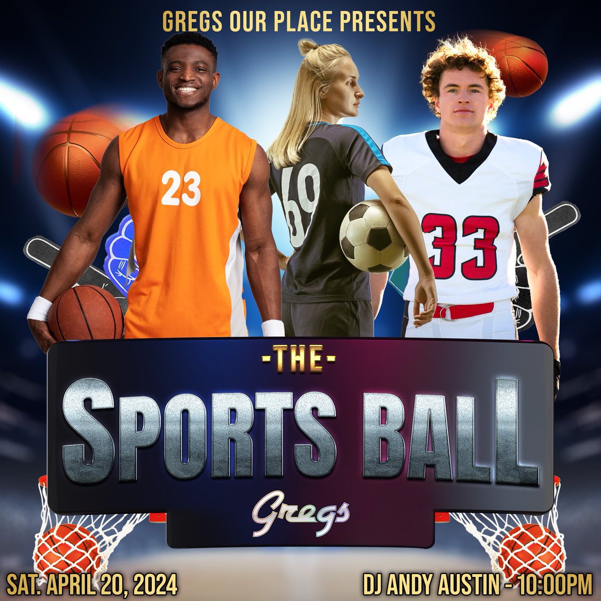 Coming up Saturday night, pull out your favorite sports
attire... Jerseys, uniforms, that flattering pair of
basketball short... And join us for the Sports Ball.

DJ Andy Austin will be provided the tunes, starting at
10:00pm.