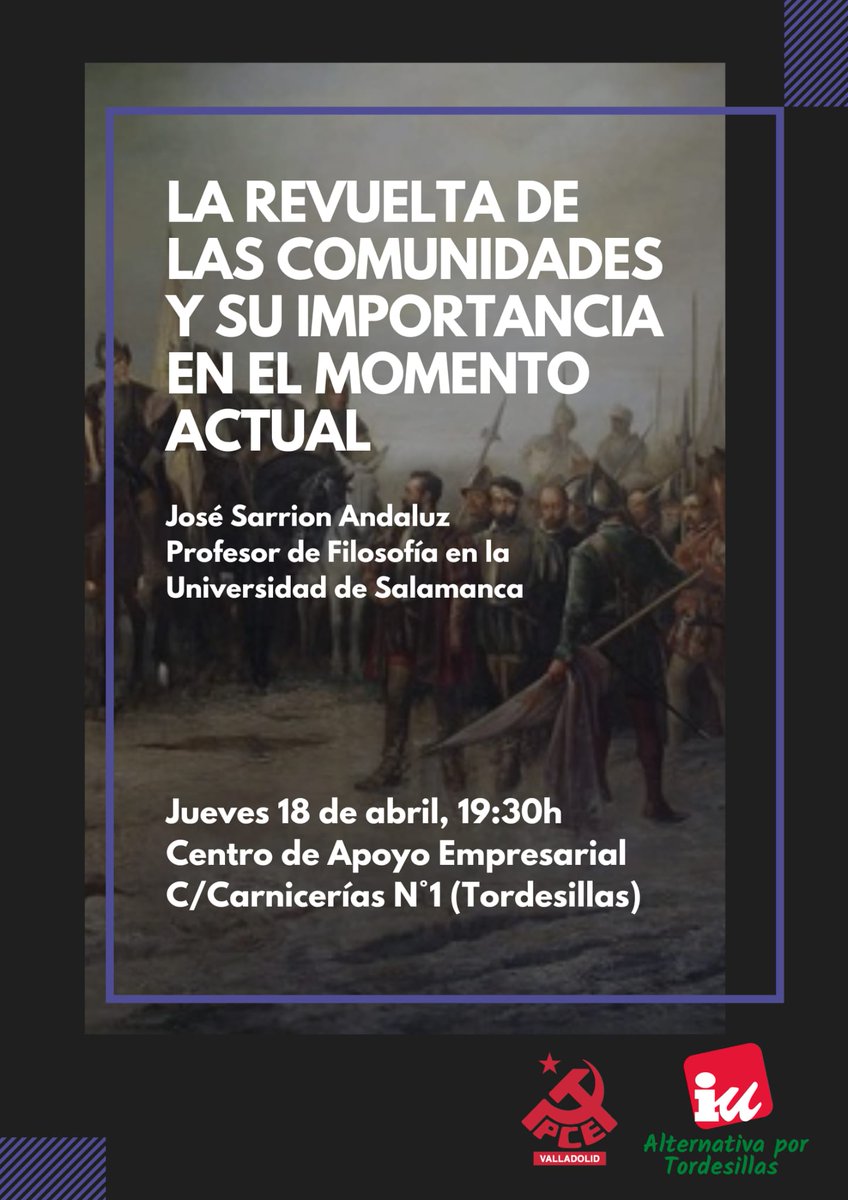 Este jueves 18 de abril a las 19:30h en el Centro de Apoyo Empresarial de #Tordesillas (Calle Carnicerías 1) organizamos el acto 'La revuelta de las comunidades y su importancia en el momento actual' con @jsarrionan ¡Te esperamos! pcevalladolid.org/actualidad/cha…