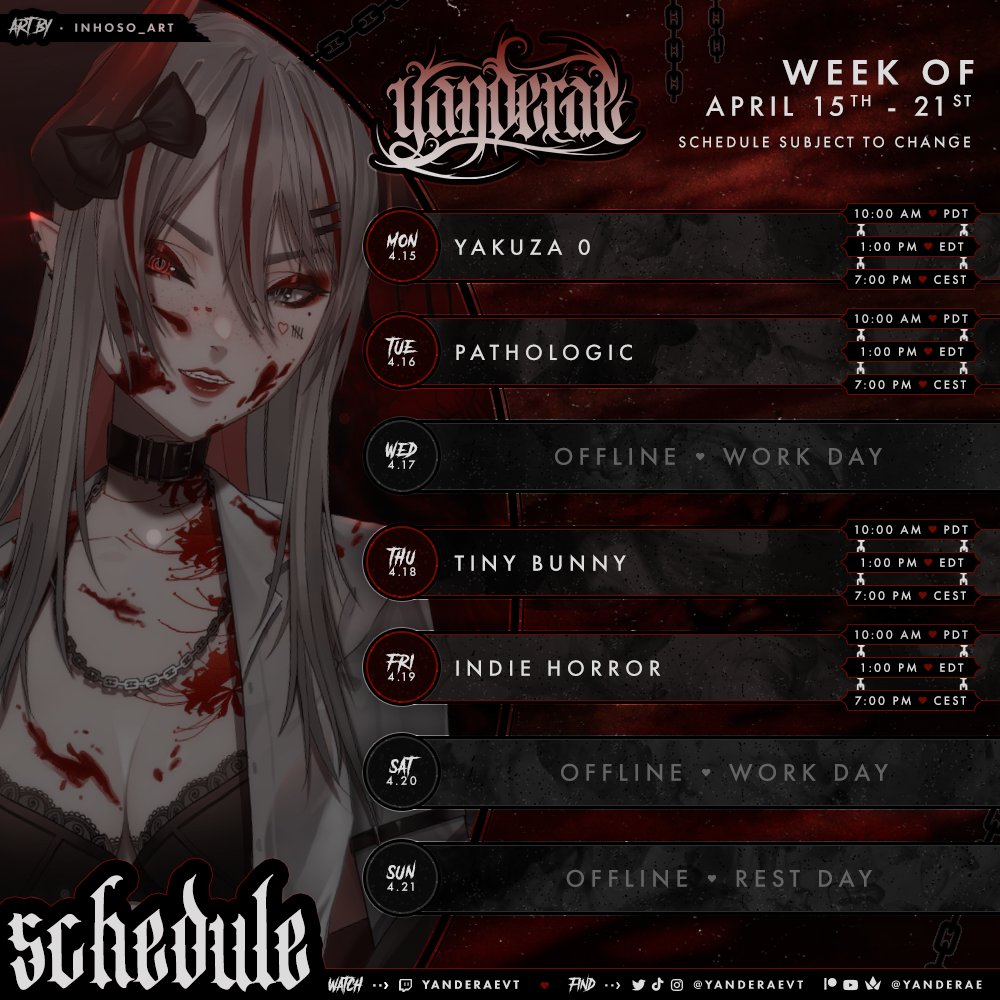 𝗦𝗖𝗛𝗘𝗗𝗨𝗟𝗘 ⇢ 𝗔𝗣𝗥𝗜𝗟 𝟭𝟱𝗧𝗛 - 𝟮𝟭𝗦𝗧 🔪🩸 ᴛᴡɪᴛᴄʜ · twitch.tv/YanderaeVT ʟɪɴᴋs ⊹ ᴄʀᴇᴅɪᴛs ⊹ ᴀʀᴛ ʀᴇꜰs · yanderae.com