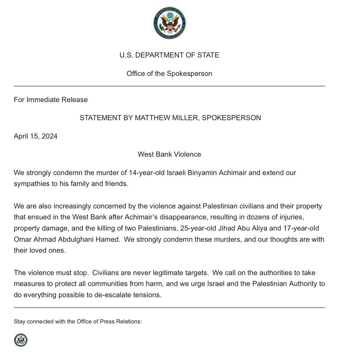 US @StateDept on West Bank Violence: Strongly condemn the murders of 14-year-old Israeli Binyamin Achimair and two Palestinians, 25-year-old Jihad Abu Aliya and 17-year-old Omar Ahmad Abdulghani Hamed.