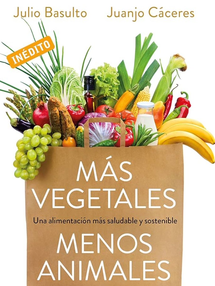 Avui també vull recomanar 'Más vegetales, menos animales'. @JulioBasulto_DN i @juanjocaceresn promouen amb consells senzills basats en l'evidència la reducció del consum de productes d'origen animal per prevenir malalties i reduir l'impacte ecològic.  #StJordiIDIAP @IDIAPJGol