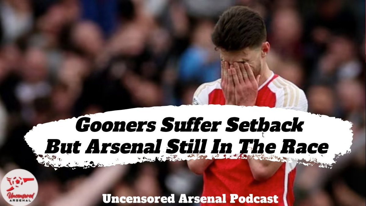 Brand New #UncensoredArsenal podcast. 
'Gooners Suffer Setback But Arsenal Still In The Race' youtu.be/Lw0AkRdCVlQ?si… via @YouTube