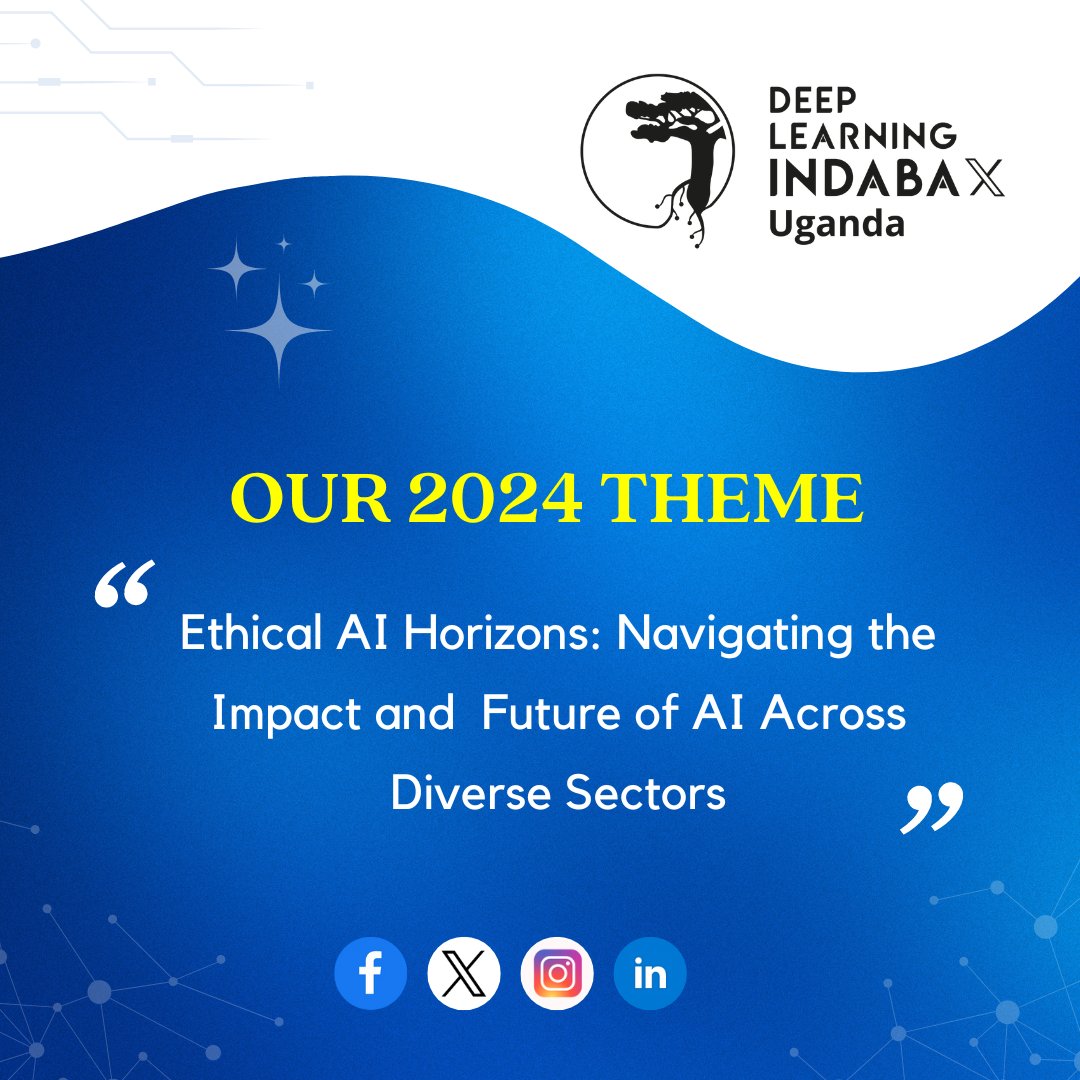 🌟 We're excited to unveil the theme for IndabaX Uganda 2024: 'Ethical AI Horizons: Navigating the Impact and Future of AI Across Diverse Sectors.' @DeepIndaba @ulrichpaquet @shakir_za #IndabaXUganda2024 #EthicalAI