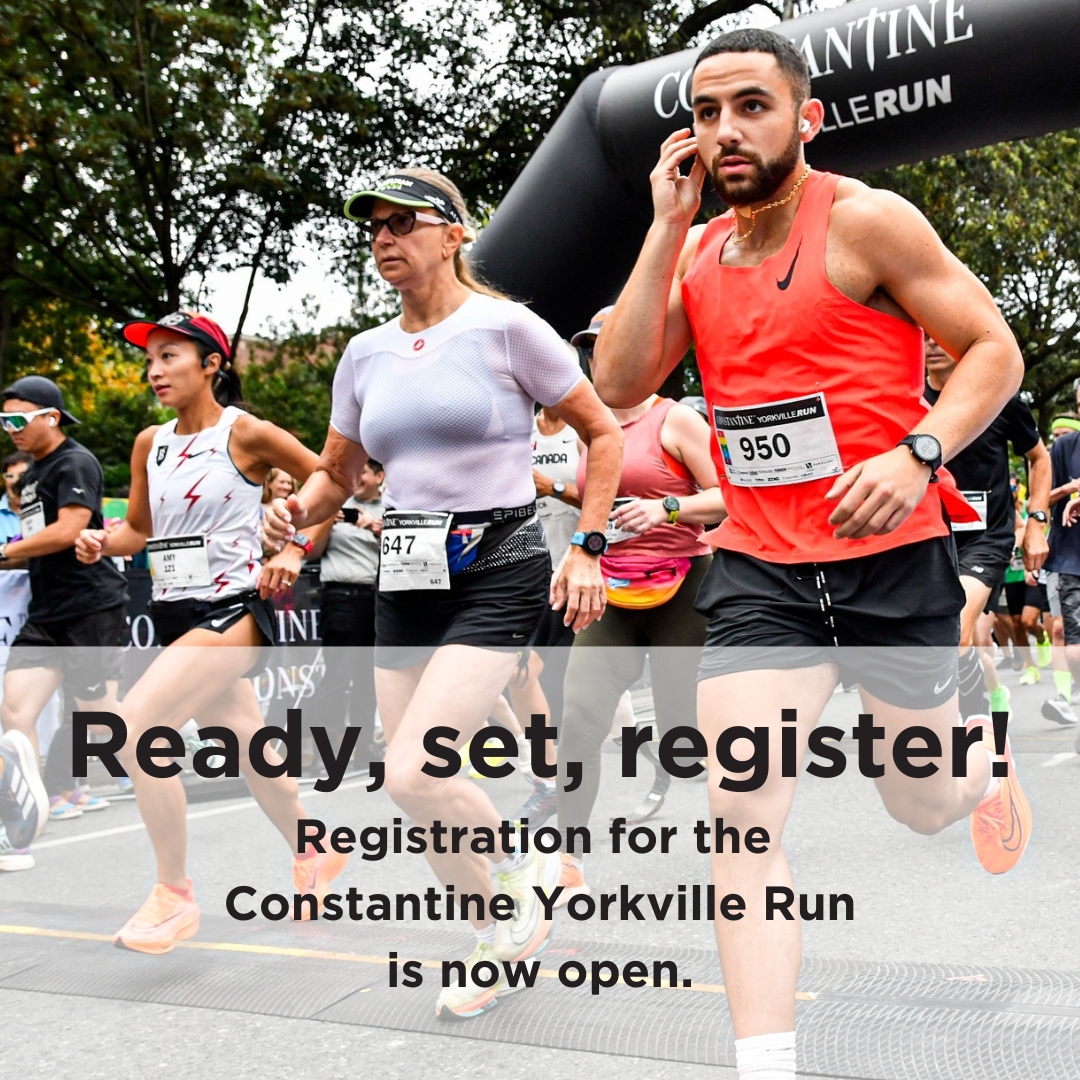 Ready, set, register! Sign up for the Constantine Yorkville Run is now open. Early bird registration is available only until 12 noon tomorrow, so don’t delay! Support Michael Garron Hospital when you participate! Get more information here: yorkvillerun.com