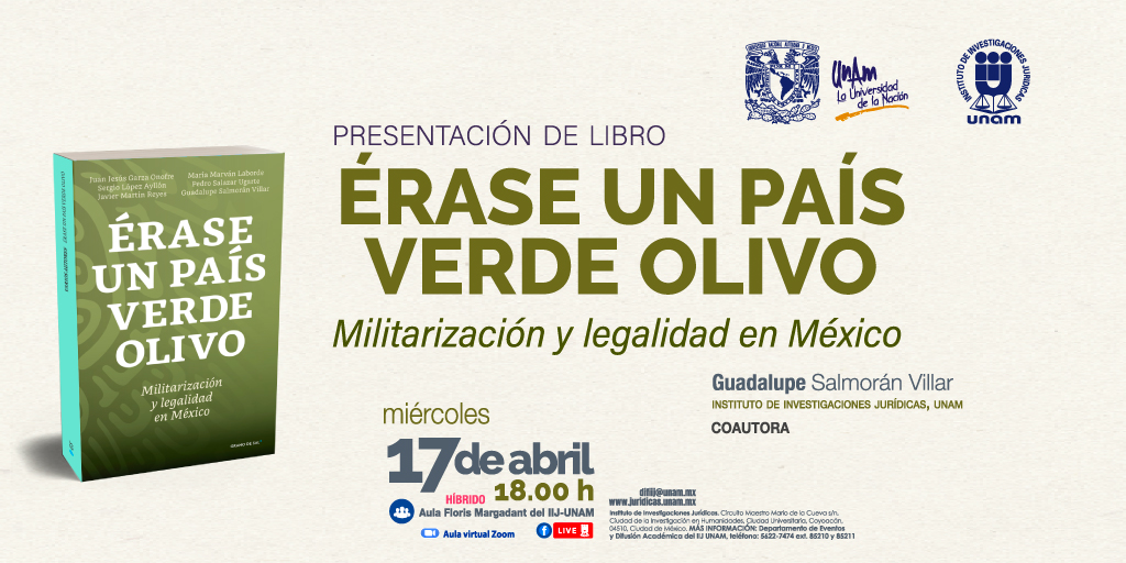 Queremos invitarte al #IIJUNAM a la presentación de libro “Érase un país verde olivo. Militarización y legalidad en México”. 🗓️ 17/04/24 ⌚18:00 a 19:30 hrs 📍Aula 'Floris Margadant', #IIJUNAM 📲Regístrate aquí 👉 bit.ly/4ae1nCY 💻 Sigue el #Live