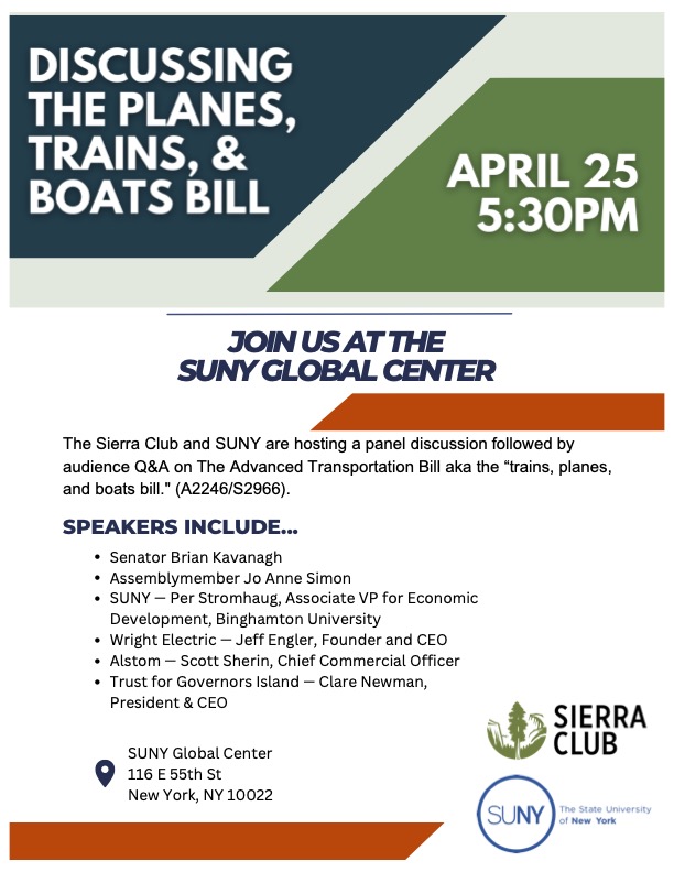 The @SierraClub & @SUNY are hosting a panel discussion on April 25th at 5:30 about my bill (A2246), which would require certain watercraft, aircraft & trains to be zero-emission. More details are in the flyer below.
