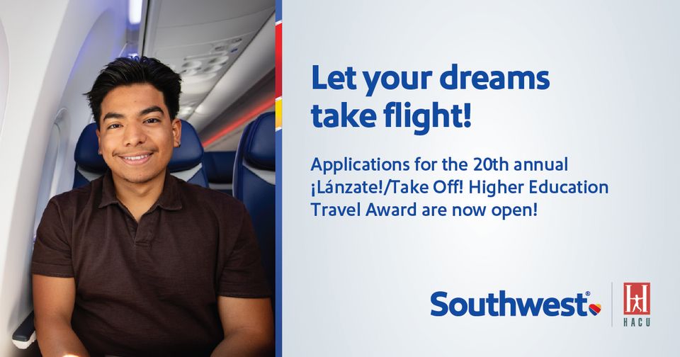 Apply by April 26th for the ¡Lánzate!/Take Off! Travel Award Program for eligible #Hispanic college #students. Recieve round trip tickets from @SouthwestAir and HACU to stay connected with your loved ones. Apply today! bit.ly/4apSA0A