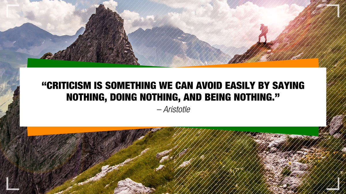 “Criticism is something we can avoid easily by saying nothing, doing nothing, and being nothing.” – Aristotle #MotivationMonday