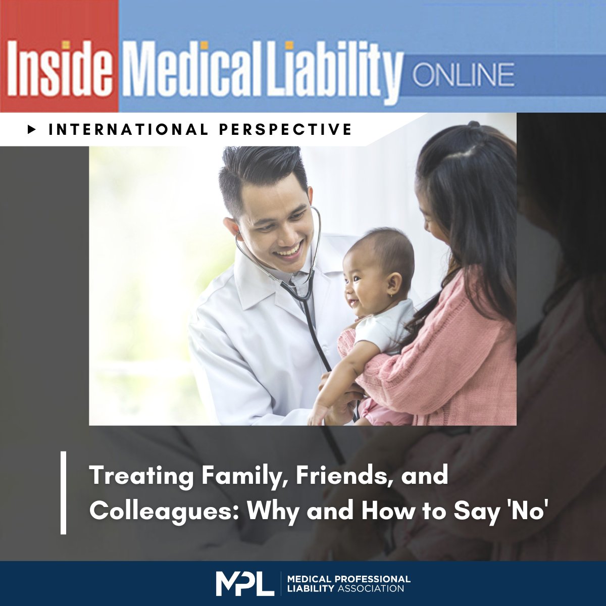 Practicing physicians often question whether it is appropriate for them to treat family, friends, or colleagues. Learn how and why to say 'no' to these requests in the latest IML Online article: bit.ly/43TdCm8