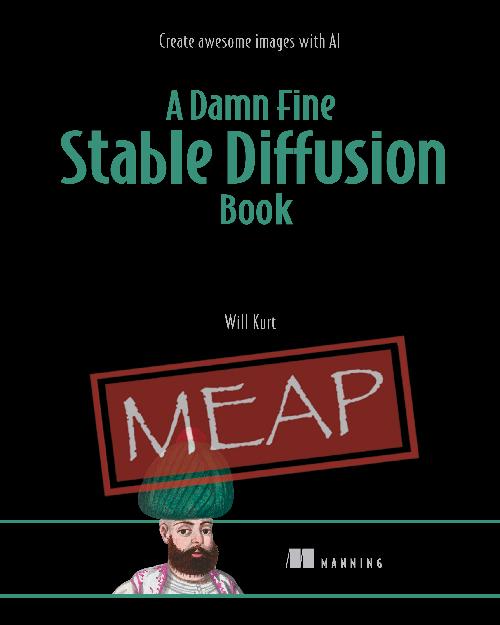 📣Deal of the Day📣

SAVE 45% on A Damn Fine Stable Diffusion Book & selected titles: mng.bz/WrEx @willkurt #GenAI #aiart #TextToImage

New MEAP! Anyone can create interesting & entertaining images using powerful #StableDiffusion AI model - no data science required!