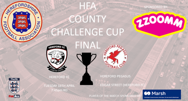 CUP FINAL This Tuesday, 16th, @HerefordFC will take on @HerefordPegasus FC in the @Zzoommfullfibre HFA County Challenge Cup final. Kick Off: 7:45pm Venue: Edgar Street Following feedback we have updated the entry fees: 60+ and U18s/Students - £6 Adults - £9 U16s - £3