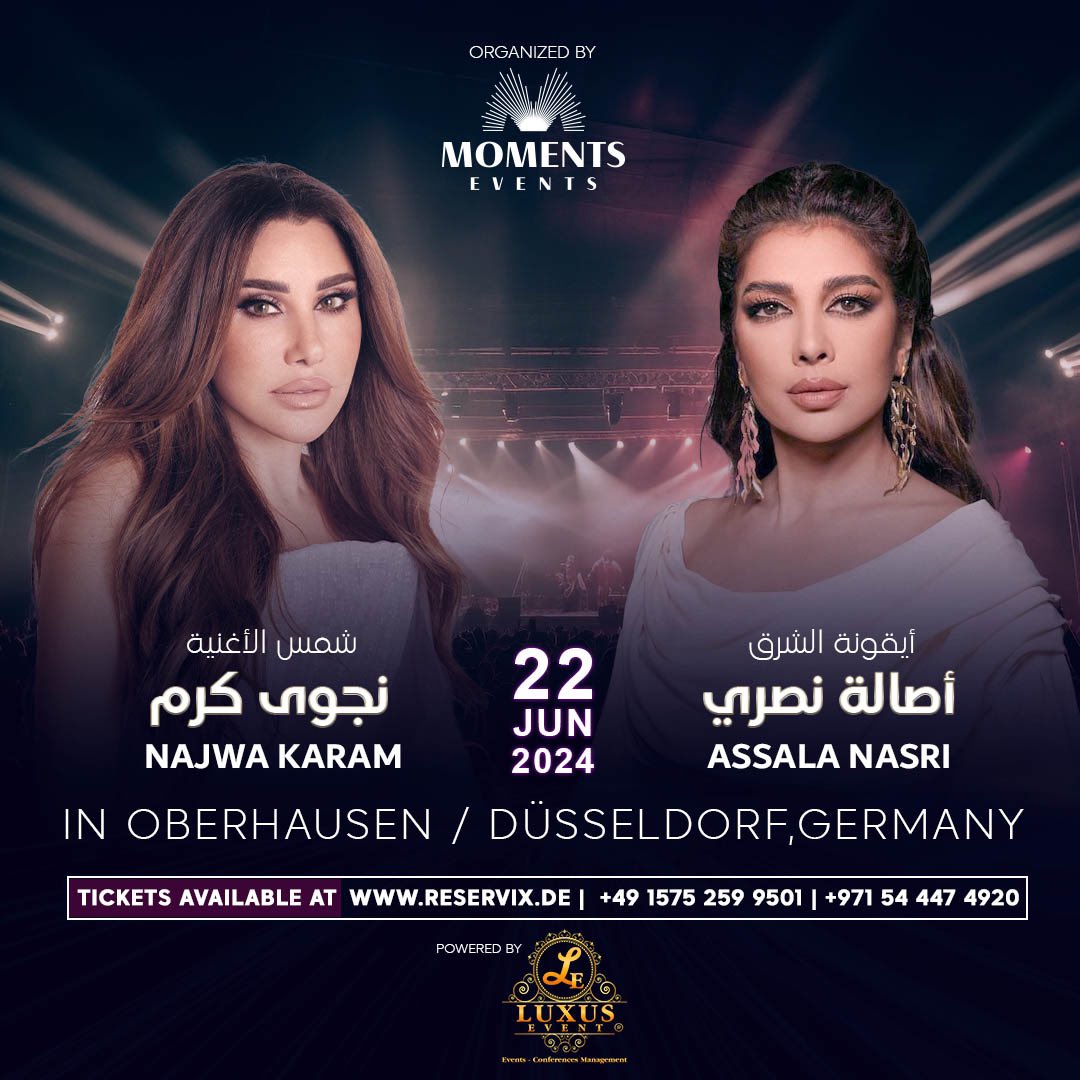 عمالقة الفن العربي
شمس الأغنية #نجوى_كرم - أيقونة الشرق #أصالة_نصري 
بتاريخ 22 يونيو 
في ليلة لا تُنسى في #المانيا 

مدينة Oberhausen/Düsseldorf

احجزوا تذاكركم الآن 👇🏼

luxusevent.reservix.de/tickets-assala…

#MomentsEvents