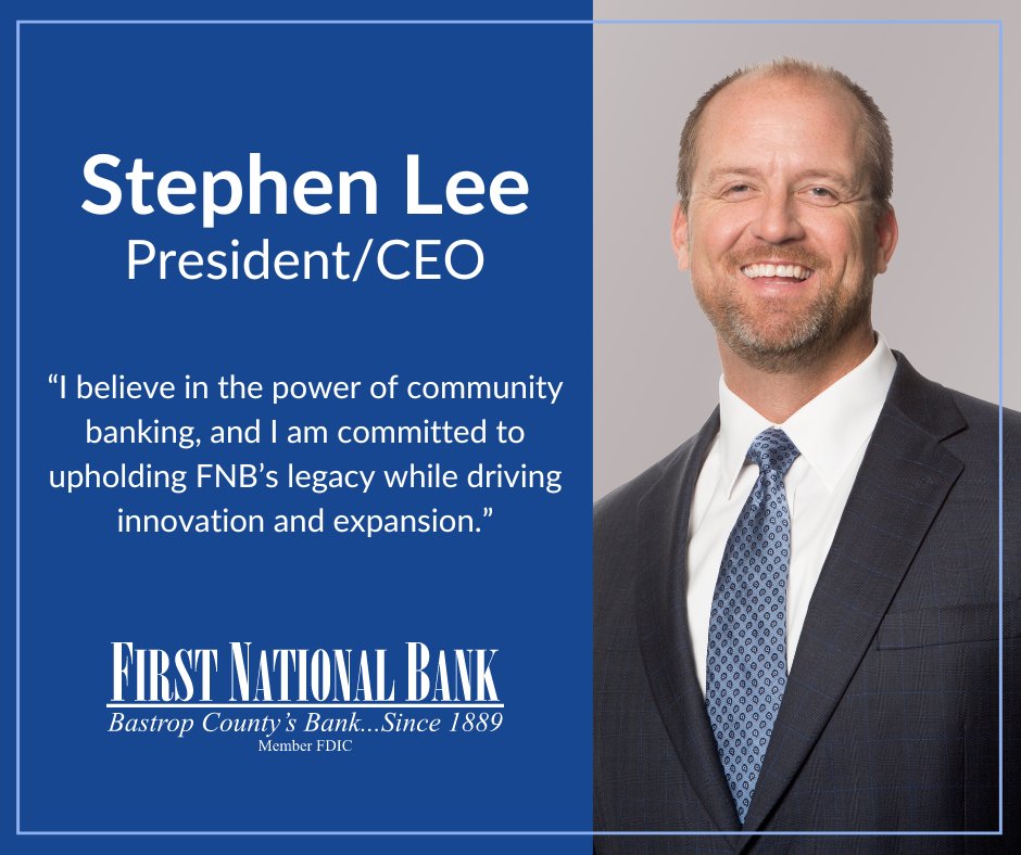 FNBBastrop's tweet photo. Please join us in giving a big Bastrop welcome to Stephen Lee, our new FNB CEO and President! He brings more than 30 years of experience in community banking to his new role, including the past 17 years based in SE Texas. More info: https://t.co/UzjhOb76rh https://t.co/CMOGPH1WxX