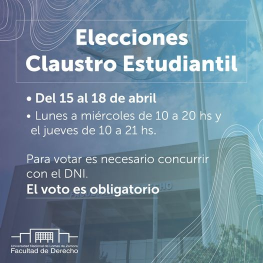 🗳️ELECCIONES DEL CLAUSTRO ESTUDIANTIL

🗓️Del 15 al 18 de abril

🔹Lunes a miércoles de 10 a 20hs.
🔹Jueves de 10 a 21 hs.

✅Para votar es necesario concurrir con DNI.
✅El voto es obligatorio.