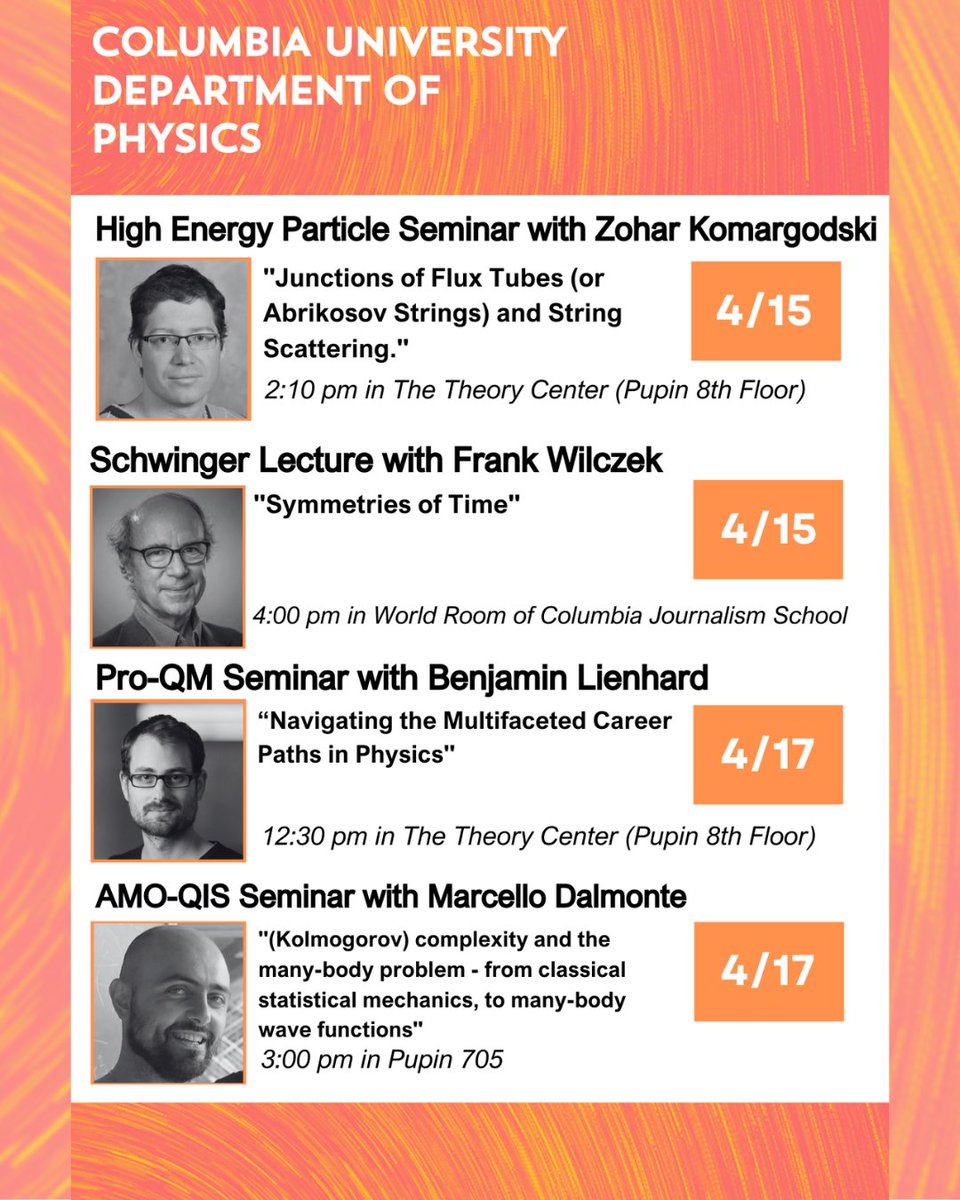 We hope to see you all this week in Pupin for our physics colloquiums, and today at the Columbia Journalism School for the Annual Schwinger Lecture with Frank Wilczek!