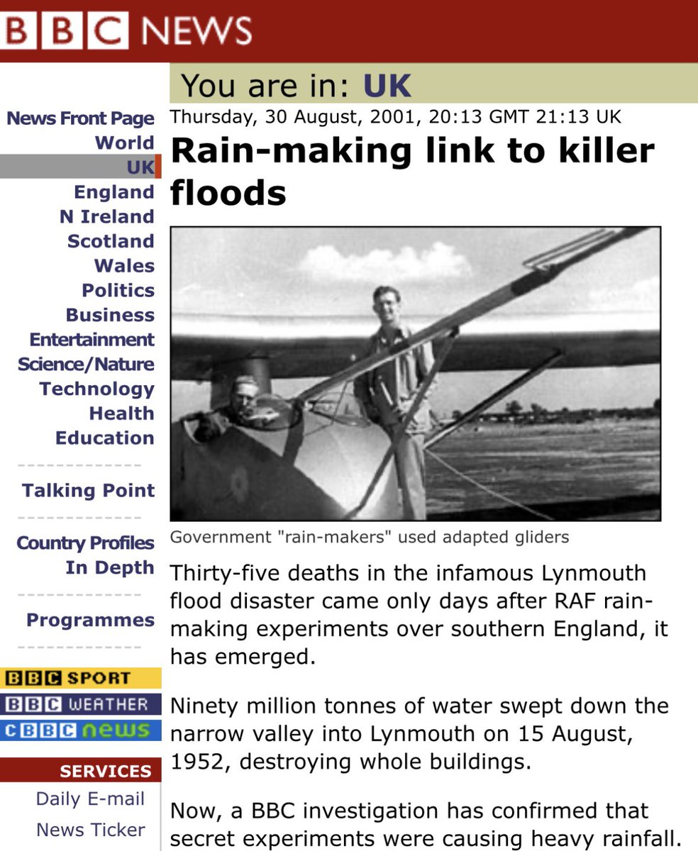 BBC News: 2001. “Thirty-five deaths in the Lynmouth flood disaster came only days after RAF rain-making experiments over southern England, it has emerged. Ninety million tonnes of water swept down the narrow valley into Lynmouth on 15 August, 1952, destroying whole buildings.”