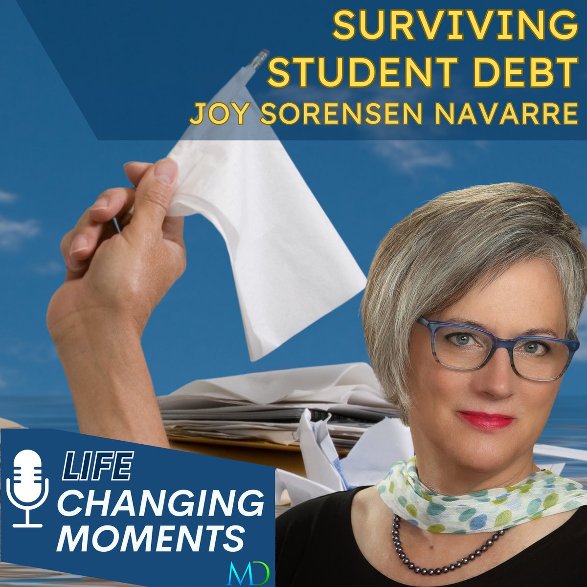 Learn about surviving #StudentDebt from Joy Sorensen Navarre this week's guest on @CoachesMd's Life Changing Moments podcast at mymdcoaches.com/podcast/episod…!