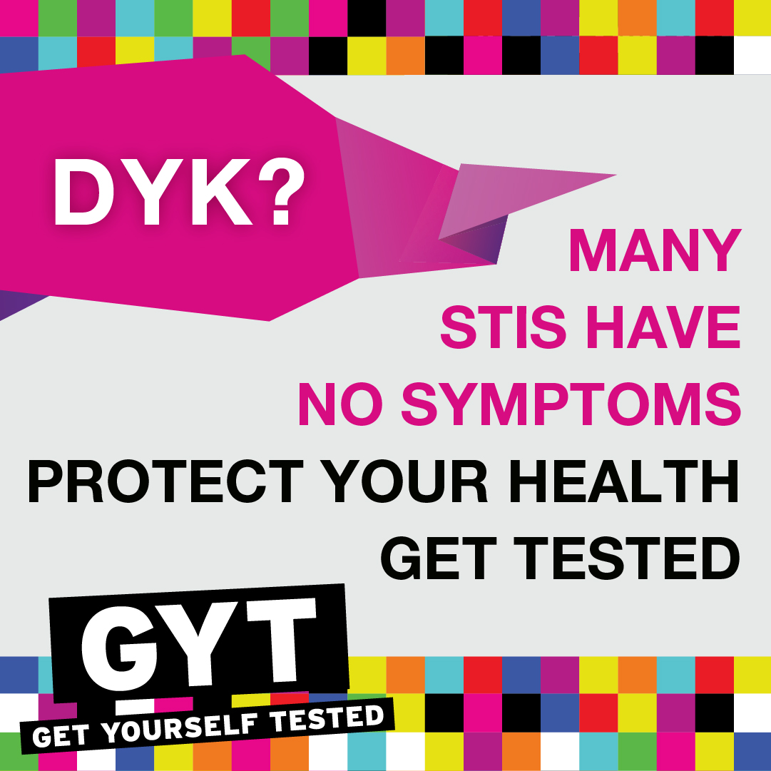 Many sexually transmitted infections (#STIs) have no symptoms. The only way you can be sure of your status is to Get Yourself Tested. ow.ly/gFiM50RgtnX #GYT #STIweek