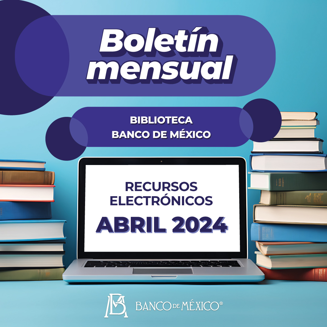 Consulta el Boletín Mensual de la Biblioteca del #BancodeMéxico y conoce las novedades de libros, los últimos documentos de investigación publicados por otros bancos centrales y organismos internacionales. 
tinyurl.com/2p8vufj3