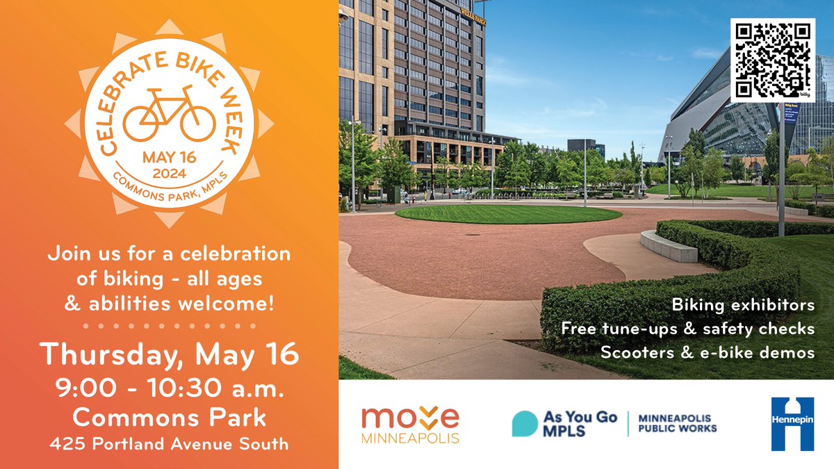 Celebrate Bike Week downtown!
Commons Park, 425 Portland Ave S, Mpls
Thur, 5/16, 9 - 10:30 a.m.
Hosts: <a href="/MoveMpls/">Move Minneapolis</a> , <a href="/Hennepin/">Hennepin County</a> , @AsYouGoMPLS
Event Features:
- Bike exhibitors
- Safety checks and tune-ups (free)
- Valet bike parking (free)
- Scooter and e-bike demos #BikeWeek 🚲🛴