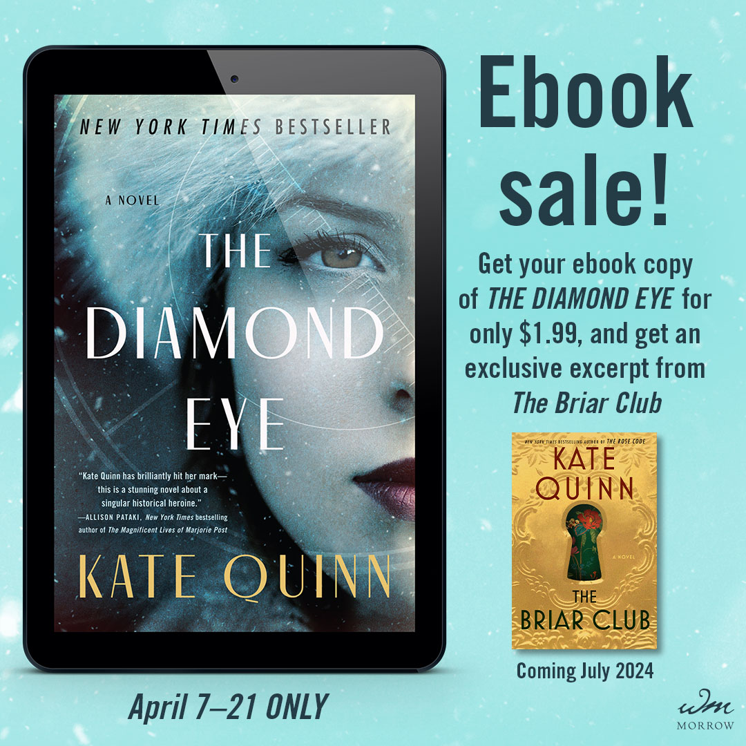 EBOOK SALE! Get your ebook copy of The Diamond Eye for only $1.99, and get an exclusive excerpt from @KateQuinnAuthor's new novel The Briar Club, on sale July 9th! bit.ly/4aQbcXK