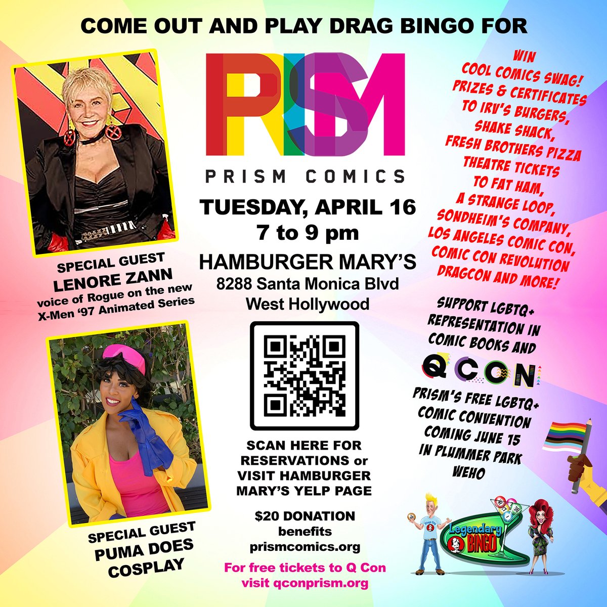 Come out and play! Legendary Bingo Benefiting Prism Comics Tuesday, April 16 7 – 9 pm Special guests Lenore Zann, X-Men ’97, and Puma Does Cosplay Hamburger Mary's 8288 Santa Monica Blvd. WeHo Reservations: yelp.com/biz/hamburger-… Or call 323-654-3800