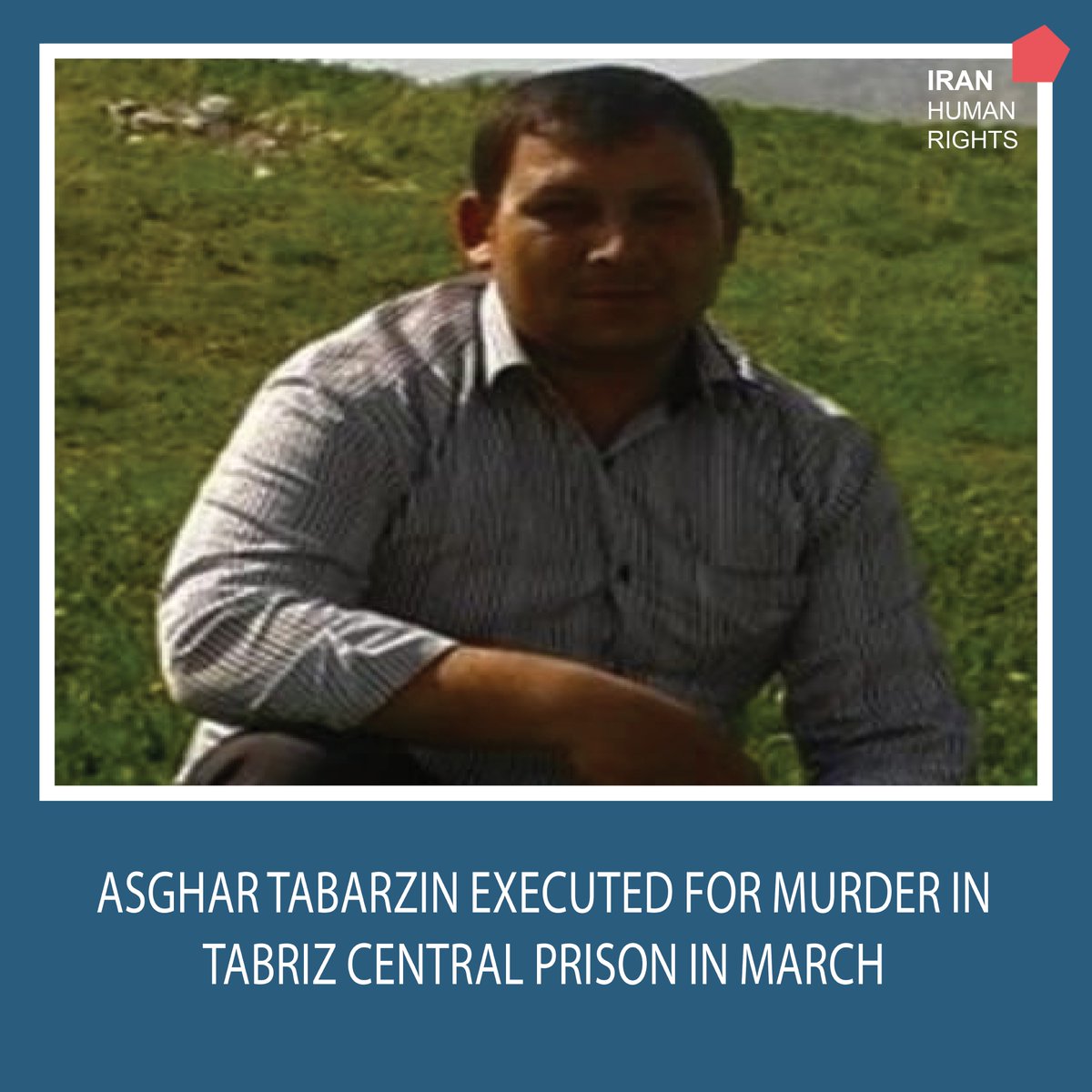 #Iran: Asghar Tabarzin, a 34-year-old man from Hashtroud, was executed for murder charges in Tabriz Central Prison on 17 March. He was on death row for 3 years.

#StopExecutionsInIran
#NoDeathPenalty
iranhr.net/en/articles/66…
