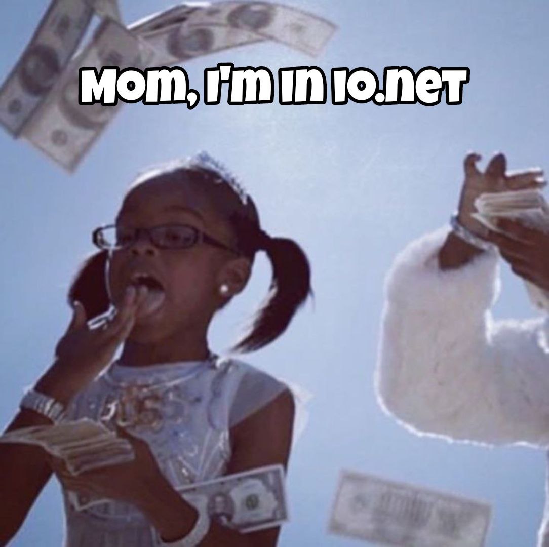 Mom, I'm in IO.NET💸💸💸

<a href="/ionet/">io.net</a> @Donutz_IONET <a href="/ionet_my/">ionet_MY</a> <a href="/Zunielis1/">Zuni🌻</a> <a href="/mayralla_io_/">Mayralla | io.net</a>