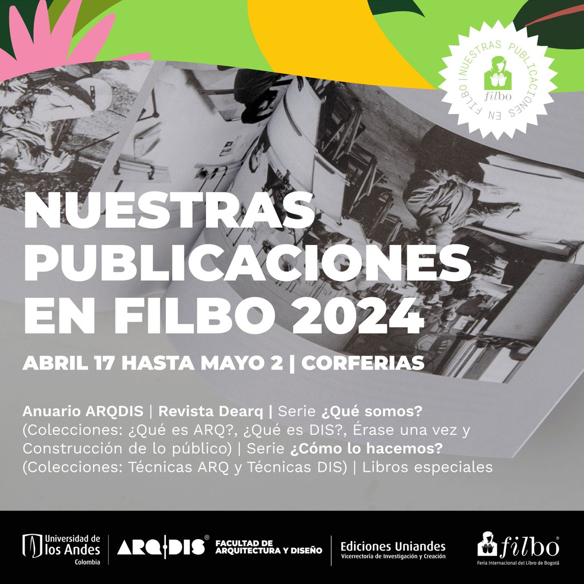 ArqDisUA's tweet photo. ¡Nuestras #PublicacionesARQDIS en la Feria del Libro de Bogotá! Desde el 17 de abril al 2 de mayo, nuestros libros, revistas y novedades estarán el Pabellón #Uniandes @‌ediciones.uniandes. La agenda y otros detalles en 👉 https://t.co/Nx8rduK9ws

#ARQDISUniandes https://t.co/cuuZIYgdY0