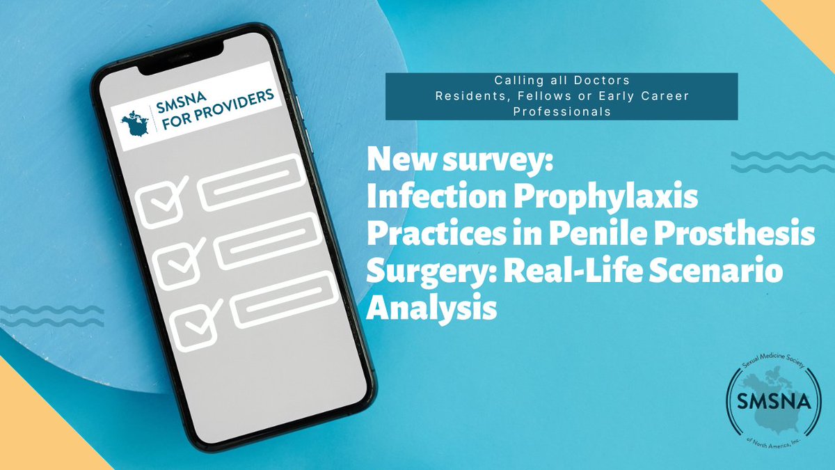 Assist your colleagues with their research! Check out the latest survey on our website titled “Infection Prophylaxis Practices in Penile Prosthesis Surgery: Real-Life Scenario Analysis.” Take the survey here: smsna.org/resources/surv…