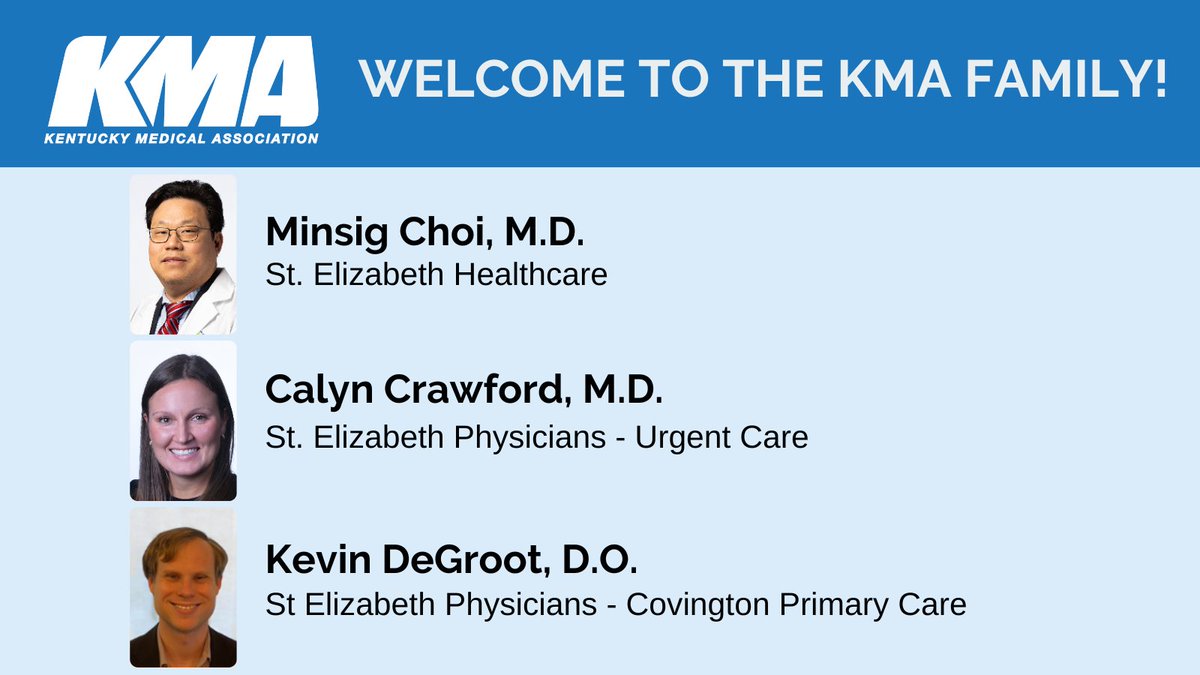 KMA welcomes new members Minsig Choi, M.D., @StElizabethNKY Healthcare, Calyn Crawford, M.D., @StElizabethNKY Physicians - Urgent Care, and Kevin DeGroot, D.O., @StElizabethNKY Physicians - Covington Primary Care, to the KMA family. Your membership makes a difference!