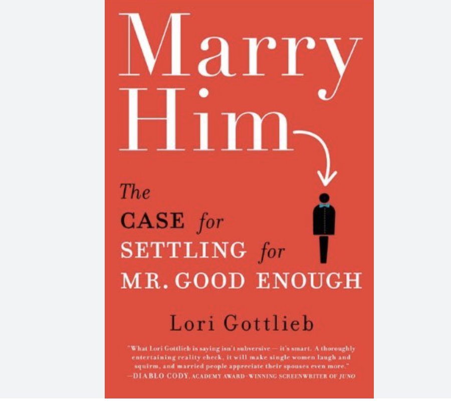 It's rare for any book for women to tell the truth about how their options shrink with age, or how pickiness about most characteristics reflects an entitlement most cannot afford, or how regretful many women are who never marry. If I was trying to convince someone to settle down
